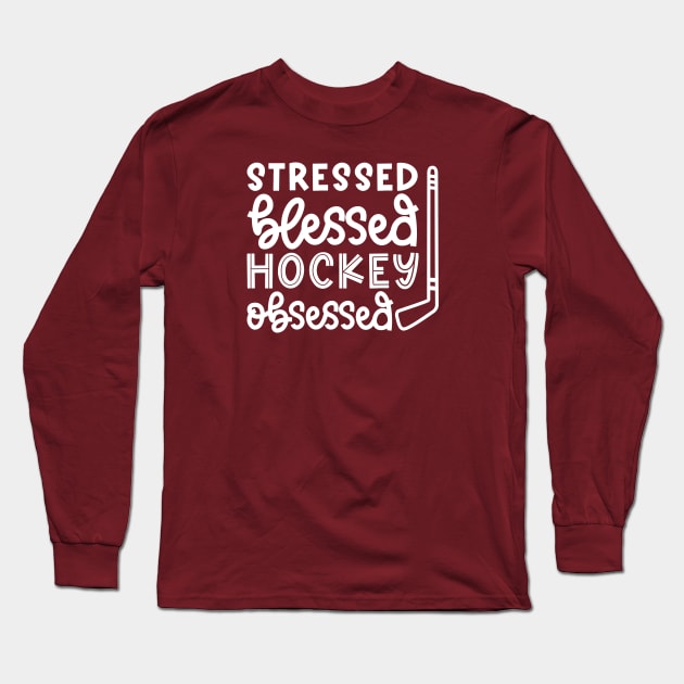 Stressed Blessed Hockey Obsessed Ice Hockey Field Hockey Cute Funny Long Sleeve T-Shirt by GlimmerDesigns